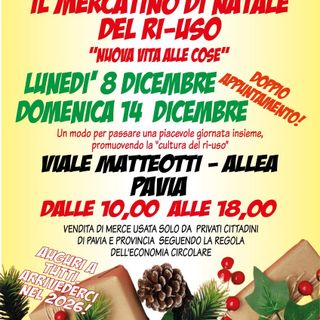 Pavia, Lunedì 8 e domenica 14: a dicembre doppietta del Mercatino del Ri-Uso Nuova Vita Alle Cose