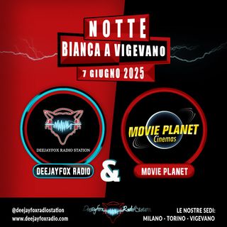 Notte Bianca a Vigevano con DeejayFox e Movie Planet Cinemas per un dj set cinematografico