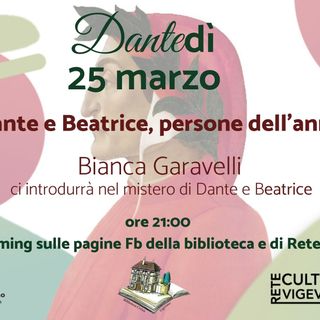&quot;Dante e Beatrice persone dell’anno&quot;, in diretta sulle pagine Facebook della Biblioteca Mastronardi e di Rete Cultura Vigevano