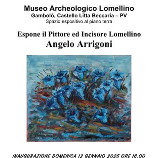 Gambolò, al museo archeologico la mostra dell'incisore e pittore Angelo Arrigoni