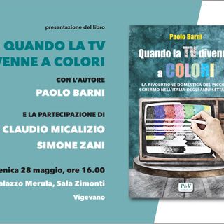 Vigevano: a palazzo Merula, Paolo Barni presenta il libro “Quando la tv divenne a colori – La rivoluzione domestica del piccolo schermo nell’Italia degli anni Settanta”