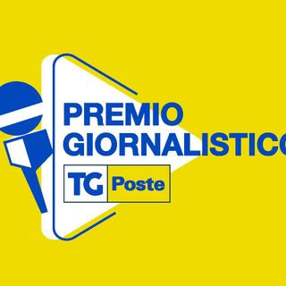 Poste italiane: nasce il premio giornalistico “Tg Poste”, alla scoperta dei nuovi talenti dell’informazione