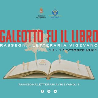“Galeotto fu il libro”: la rassegna letteraria di Vigevano torna dal 13 al 17 ottobre