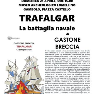 Gambolò: al museo archeologico, &quot;Trafalgar la battaglia navale&quot; di Gastone Breccia