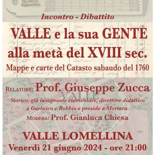 “Valle e la sua gente a metà del XVIII sec.” Mappe e carte del Catasto Sabaudo del 1760