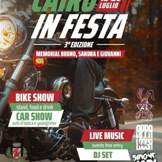 Torna l'appuntamento con "Cairo in Festa" giunto alla 3° edizione. Bike show, stand, food and drink e tante altre sorprese...