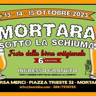 “Mortara sotto la schiuma”, la sesta edizione dal 13 al 15 ottobre in Borsa Merci