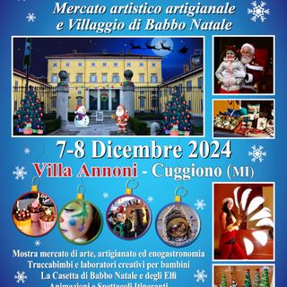 Natale in Villa, mercato di Natale artistico e artigianale e villaggio di Babbo Natale, nella storica ottocentesca villa Annoni a Cuggiono
