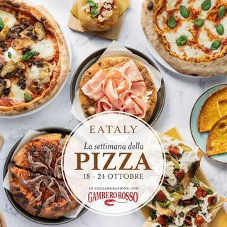 Eataly (anche a Milano) celebra la pizza dal 18 al 24 ottobre (col Gambero Rosso)