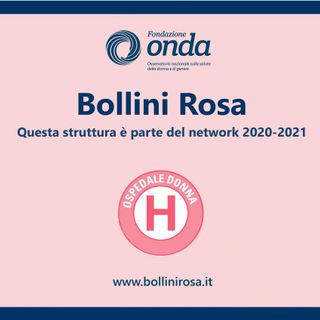Giornata nazionale della Salute della Donna Dal 19 al 25 aprile porte aperte con i Bollini Rosa di Fondazione Onda