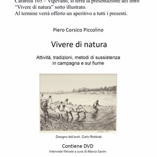 Vigevano, Corsico Piccolino presenta libro e dvd sul Ticino. Un lavoro in dialetto con traduzioni in italiano