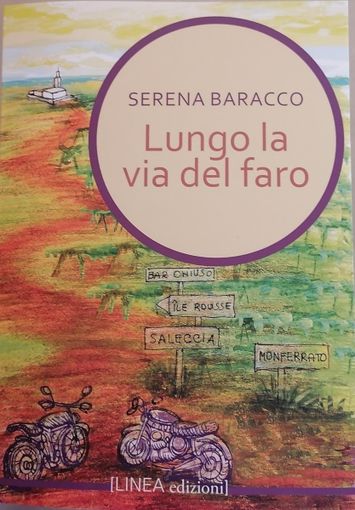 Sartirana: sabato 26 marzo la presentazione del libro "Lungo la via del faro" di Serena Baracco Sartirana: sabato 26 marzo la presentazione del libro "Lungo la via del faro" di Serena Baracco