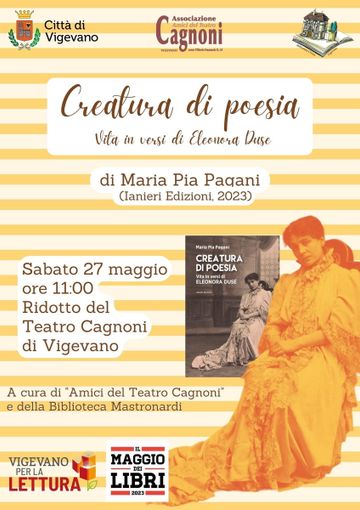 Vigevano: al ridotto del Teatro Cagnoni la presentazione di &quot;Creatura di poesia. Vita in versi di Eleonora Duse&quot;
