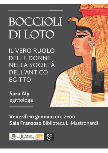 Vigevano: “Boccioli di Loto”, il vero ruolo delle donne nella società dell’antico Egitto con Sara Aly Vigevano: “Boccioli di Loto”, il vero ruolo delle donne nella società dell’antico Egitto con Sara Aly
