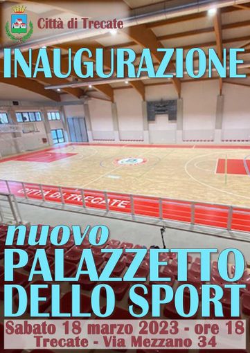 Trecate, il 18 marzo, inaugura il nuovo palazzetto dello sport Trecate, il 18 marzo, inaugura il nuovo palazzetto dello sport
