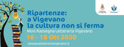 Dal 16 al 18 ottobre a Vigevano una mini Rassegna Letteraria per ripartire da cultura e lettura