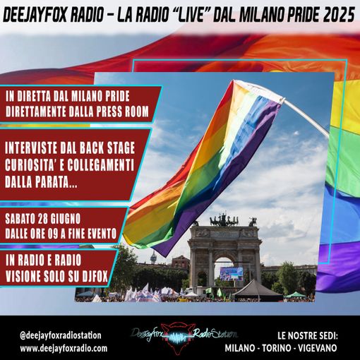 CasaFox e DeejayFox al MilanoPride 2025: partner tecnici e radio live dell’evento
