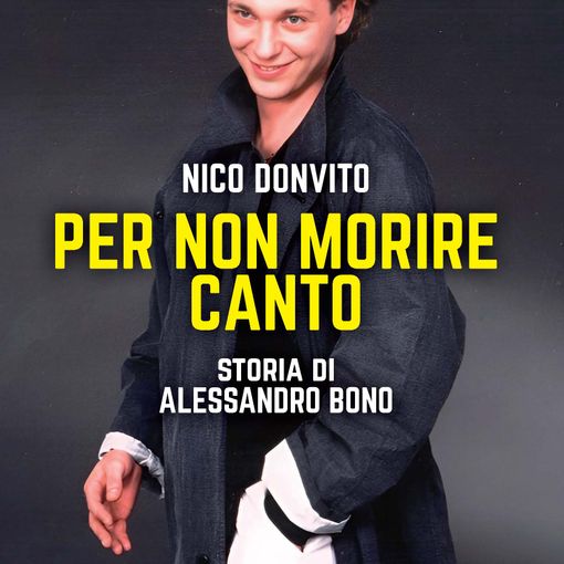 Libri: Per non morire canto, Storia di Alessandro Bono
