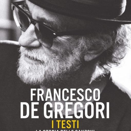 Valenza, Enrico Deregibus presenterà il suo libro Francesco De Gregori. I testi. La storia delle canzoni” (Giunti) il 5 luglio