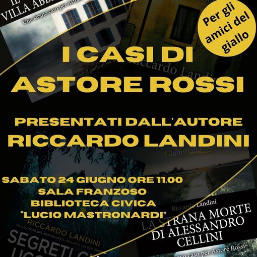 Vigevano, alla biblioteca Mastronardi: &quot;I casi di Astore Rossi&quot; incontro con l'autore Riccardo Landini