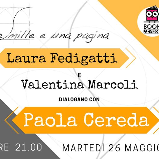 Le Mille e una Pagina e Book Advisor dialogano con Paola Cereda
