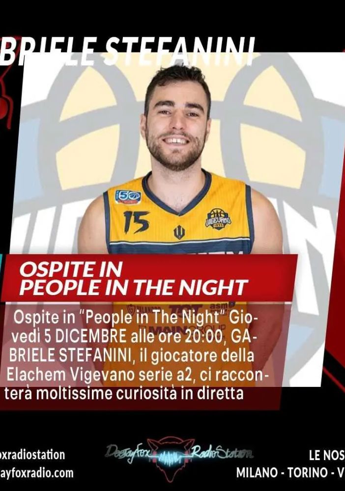Basket serie A2, Stefanini ospite giovedì 5 dicembre di Deejay Fox Radio Station a &quot;People in The Night&quot;