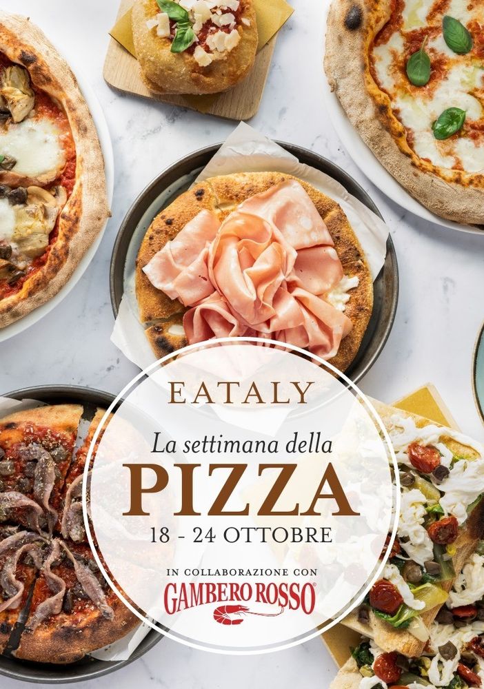 Eataly (anche a Milano) celebra la pizza dal 18 al 24 ottobre (col Gambero Rosso)