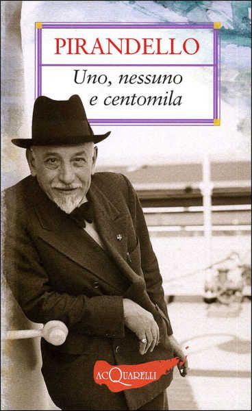 Uno, nessuno e centomila. L’Italia e la lezione di Pirandello