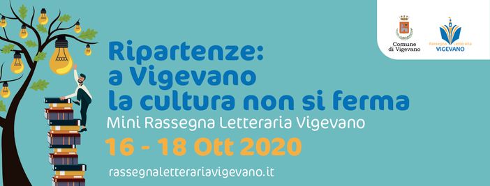 Dal 16 al 18 ottobre a Vigevano una mini Rassegna Letteraria per ripartire da cultura e lettura Dal 16 al 18 ottobre a Vigevano una mini Rassegna Letteraria per ripartire da cultura e lettura