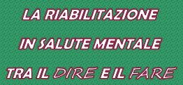 Pavia: un convegno sulla &quot;riabilitazione in salute mentale tra il dire e il fare&quot;