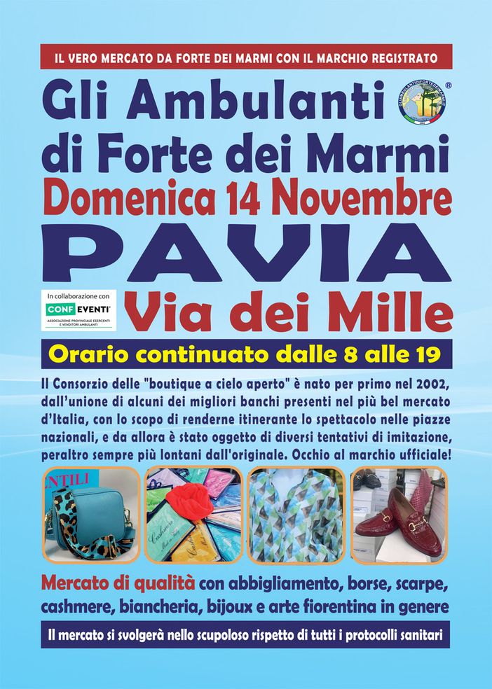 L’originale Consorzio de "Gli Ambulanti di Forte dei Marmi®” a PAVIA domenica 14 novembre L’originale Consorzio de "Gli Ambulanti di Forte dei Marmi®” a PAVIA domenica 14 novembre