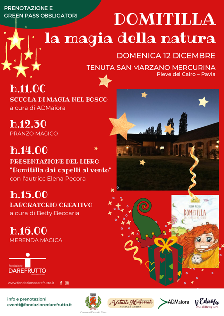 Pieve del Cairo: domenica 12 dicembre, "Domitilla la magia della natura" alla Tenuta Mercurina Pieve del Cairo: domenica 12 dicembre, "Domitilla la magia della natura" alla Tenuta Mercurina