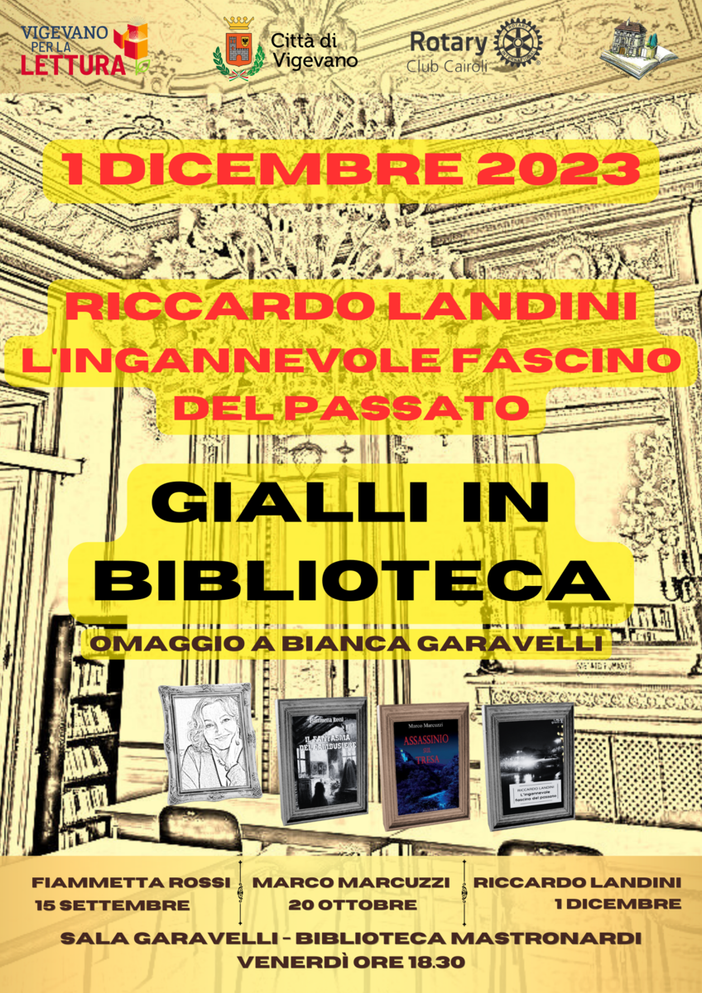 Vigevano, "Gialli in biblioteca" in ricordo di Bianca Garavelli: Riccardo Landini presenta "L'ingannevole fascino del passato" Vigevano, "Gialli in biblioteca" in ricordo di Bianca Garavelli: Riccardo Landini presenta "L'ingannevole fascino del passato"