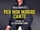 Libri: Per non morire canto, Storia di Alessandro Bono