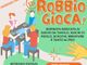 &quot;Robbio Gioca&quot;, è tutto pronto per la terza edizione