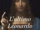&quot;L'Ultimo Leonardo&quot;, un viaggio tra suggestioni e misteri vinciani