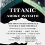 &quot;Titanic, Un Amore Infinito&quot; uno spettacolo teatrale musicale multimediale al teatro Cagnoni di Vigevano
