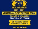 CAT Special Team festeggia 20 anni sabato 25 maggio al PalaELachem con il trofeo &quot;Pollini&quot;