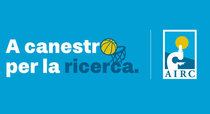 Sabato 28 e domenica 29 marzo tutti "A Canestro per la Ricerca" con Fondazione AIRC Sabato 28 e domenica 29 marzo tutti "A Canestro per la Ricerca" con Fondazione AIRC