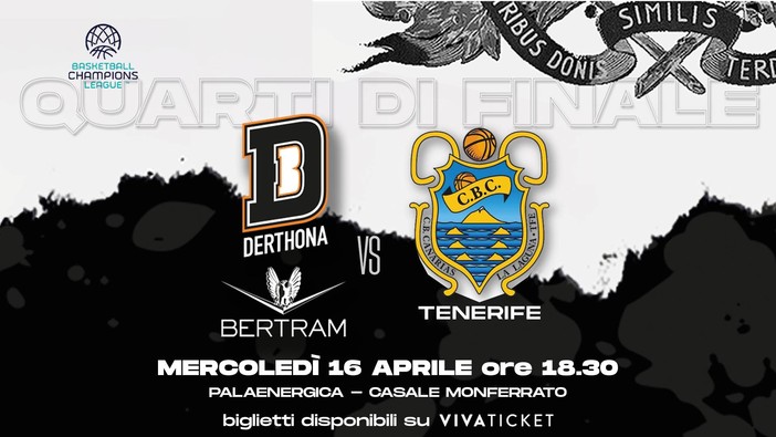 Basket, Champions League, scatta la vendita dei biglietti per Gara-2 casalinga dei quarti di finale della Bertram Dethona contro Tenerife