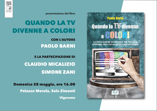 Vigevano: a palazzo Merula, Paolo Barni presenta il libro “Quando la tv divenne a colori – La rivoluzione domestica del piccolo schermo nell’Italia degli anni Settanta”