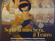 Vigevano, “Sotto la maschera, il teatro”. Un incontro su La Mascherina di Ferdinando Villa tra arte, Carnevale e memoria cittadina