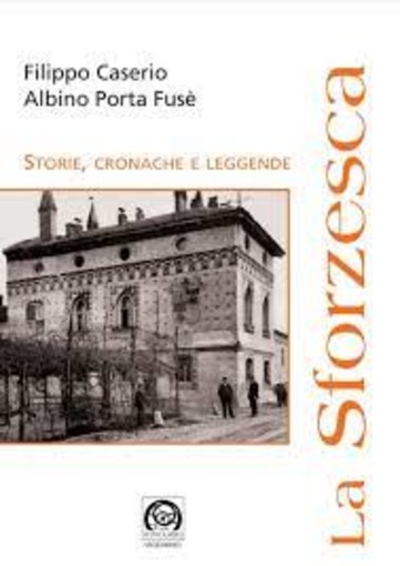 Vigevano: all'ex cinema Astoria, una nuova presentazione del libro &quot;La Sforzesca. &quot;Storie, cronache e leggende&quot;