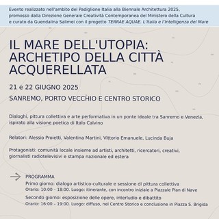 Un ponte ideale tra Sanremo e Venezia grazie a &quot;Il Mare dell’Utopia: Archetipo della Città Acquerellata&quot;