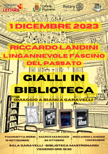 Vigevano, &quot;Gialli in biblioteca&quot; in ricordo di Bianca Garavelli: Riccardo Landini presenta &quot;L'ingannevole fascino del passato&quot;