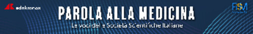 'Parola alla medicina', società scientifiche Fism raccontano priorità, sfide e futuro 'Parola alla medicina', società scientifiche Fism raccontano priorità, sfide e futuro