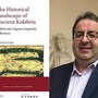 Qual è l'origine del nome Calabria? Libro di Francesco Lopez svela etimologia e territorio nell'antichità