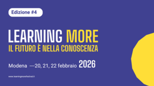 A Modena il Learning More Festival, 1° festival su frontiere apprendimento e Ia